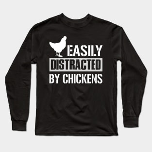 Easily Distracted By Chickens Long Sleeve T-Shirt